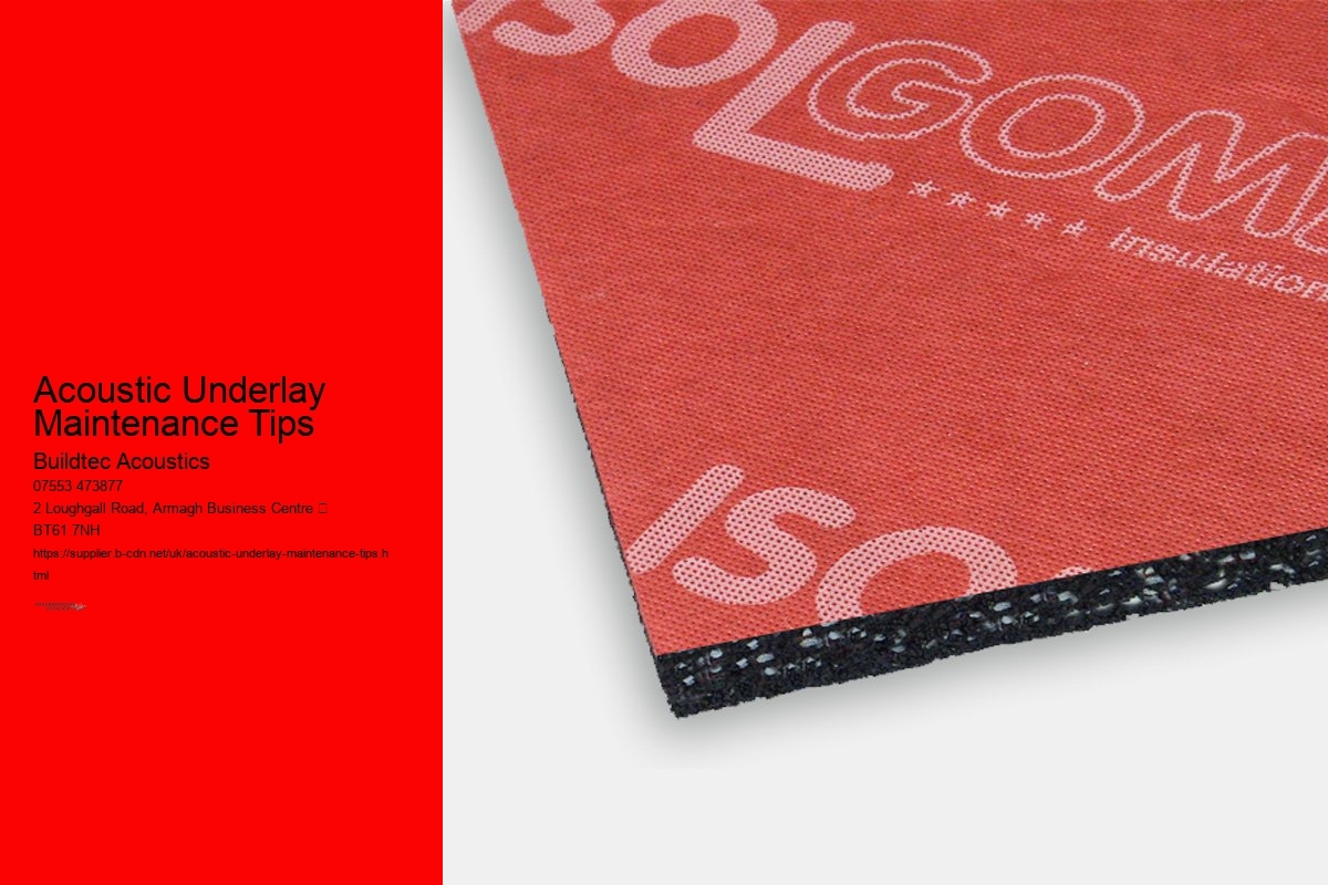 Acoustic Underlay Maintenance Tips